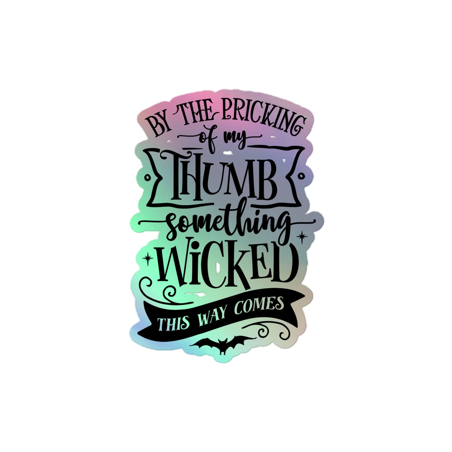 Something Wicked Holographic Sticker