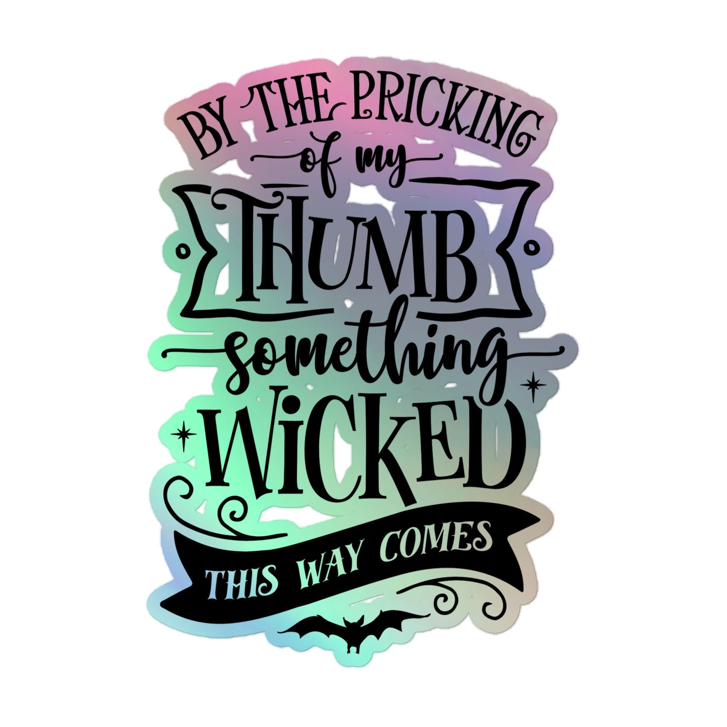 Something Wicked Holographic Sticker